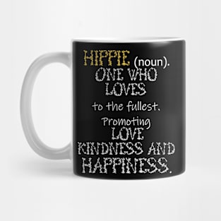 Hippie Definition Love Kindness & Happiness Mug